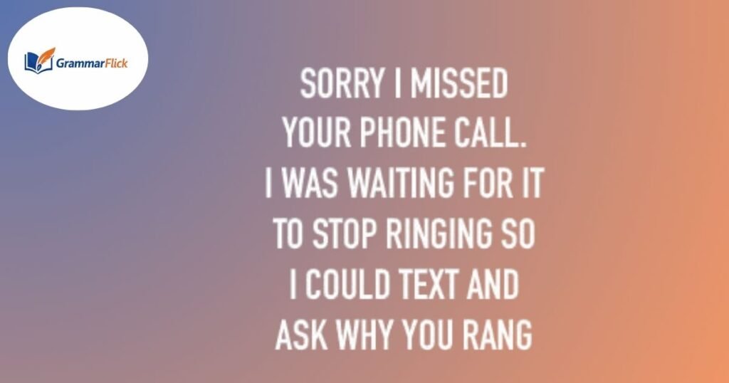 I Was Tied up When You Called.