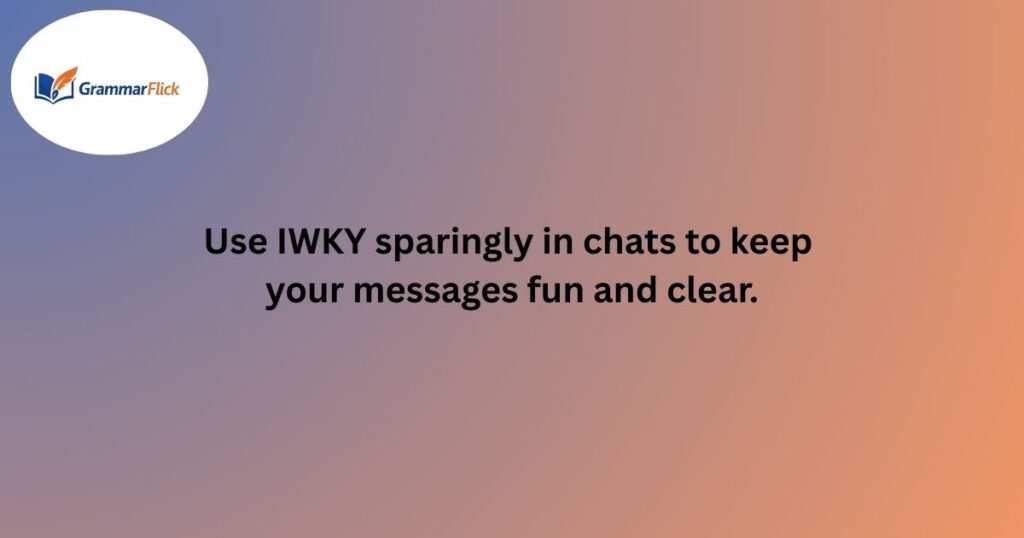 Tips for Using IWKY