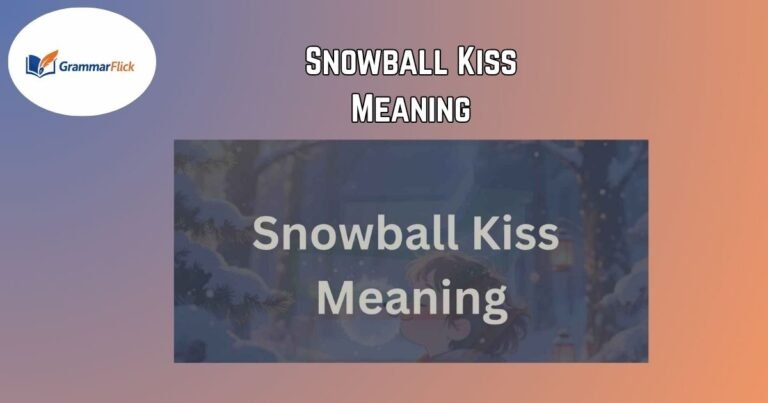 Snowball Kiss Meaning
