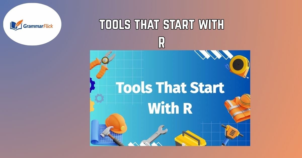 tools that start with R